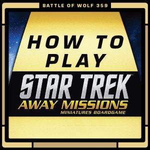 How To Play Star Trek: Away Missions