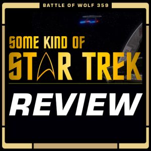 ‘Some Kind of Star Trek’ Review