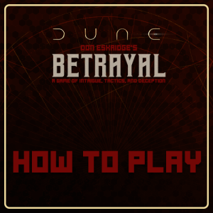 HOW TO PLAY | Dune: Betrayal