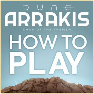 How to play Arrakis: Dawn of the Fremen
