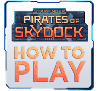 How To Play Starfinder: Pirates of Skydock